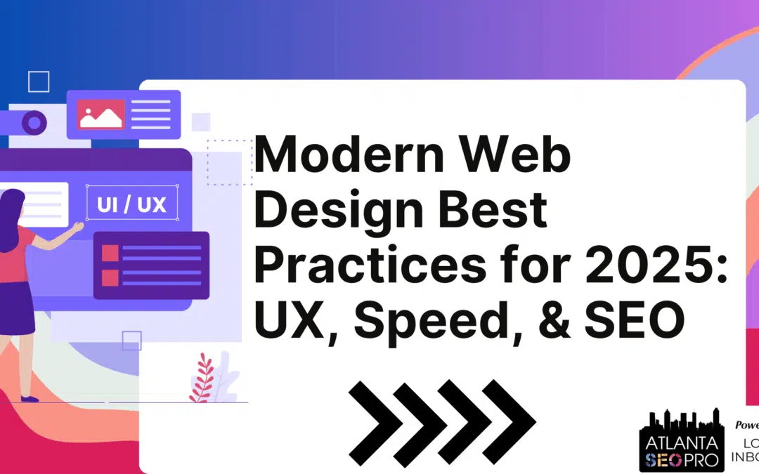 Modern Web Design Best Practices for 2025: UX, Speed, & SEO